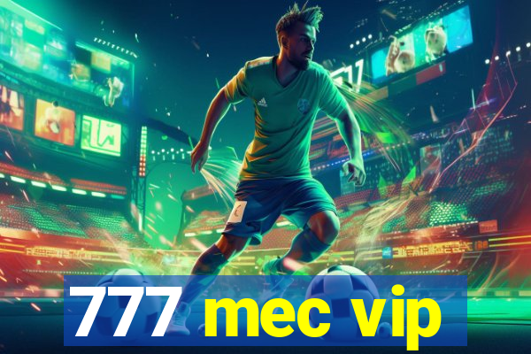 777 mec vip